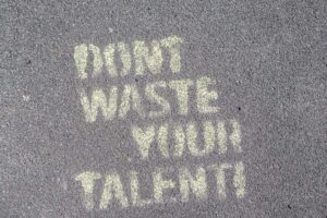 10 Reasons Why Talent Doesn't Matter